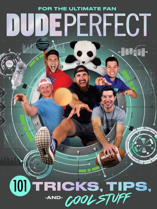 Title details for Dude Perfect 101 Tricks, Tips, and Cool Stuff by Dude Perfect - Wait list